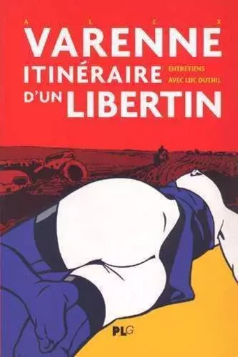 VARENNE Itinéraire d'un Libertin -  Duthil - APJABD