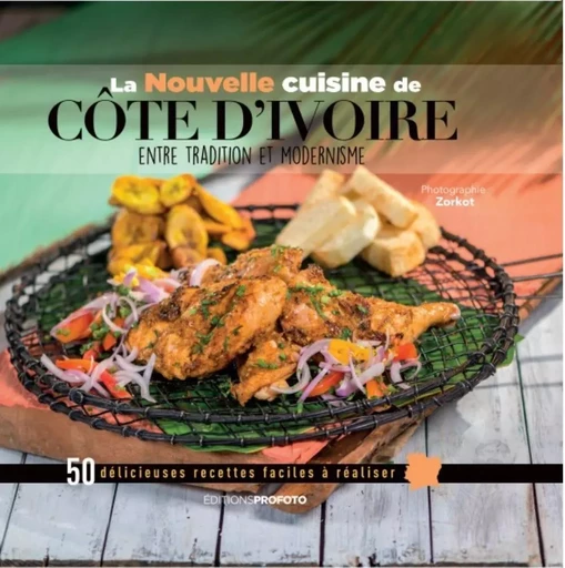 LA NOUVELLE CUISINE DE COTE D'IVOIRE. -  ZORKOT NABIL - PROFOTO