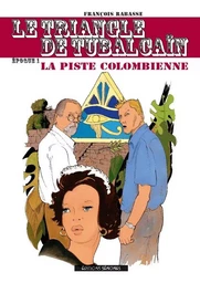 Le triangle de Tubalcain  1-La piste colombienne