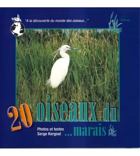 20 OISEAUX DE... MARAIS -  SERGE KERGOAT - PUBLITEX