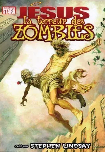 Jesus : la terreur des zombies - Stephen Lindsay - Stara