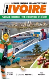 LE GUIDE PRATIQUE DE LA COTE D'IVOIRE