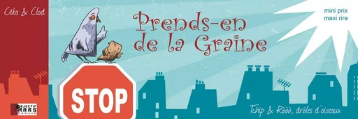 Prends-en de la graine, Tchip & Rôôô, drôle d'oiseaux, N°1 - Céka et Clod - OBJECTIF MARS