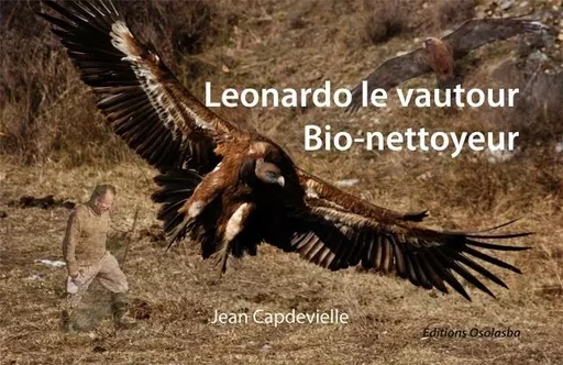 Leonardo, le vautour Bio-Nettoyeur - CAPDEVIELLE Jean - OSOLASBA